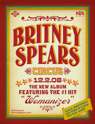 Click to view full size image
==============
Britney_Spears_Circus_Album_Promo_Poster_00.jpg Britney_Spears_Circus_Album_Promo_Poster_00.jpg